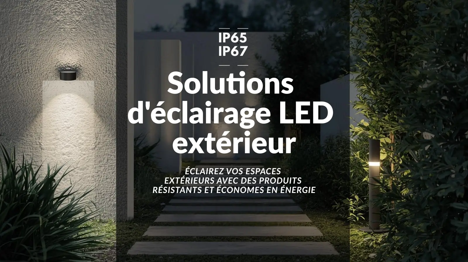 Éclairage LED extérieur